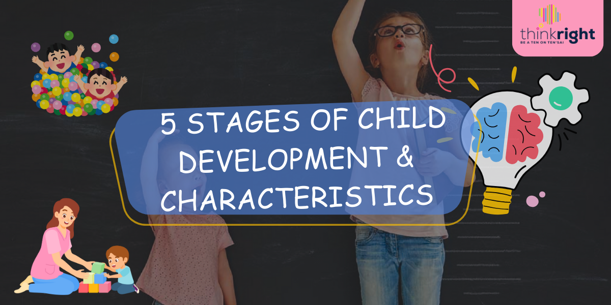Five Stages of Child Development & Characteristics Five Stages of Child Development & Characteristics